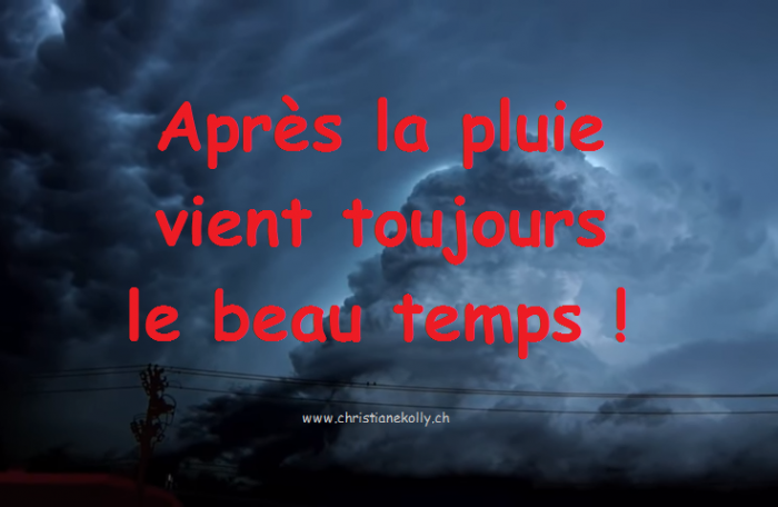 Après la pluie vient toujours le beau temps !